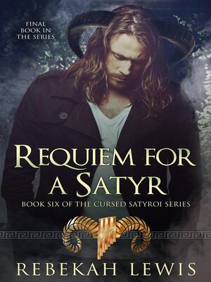 cover image of Requiem for a Satyr: the Cursed Satyroi, #6